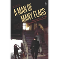 A Man of Many Flags: Memoirs of a War Crimes Investigator - Hardcover