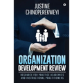 Organization Development Review: Resource for Practice Academics and Instructional Practitioners - Paperback