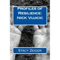 Profiles of Resilience: Nick Vujicic - Paperback