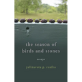 The Season of Birds and Stones: Essays - Paperback