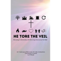 He Tore the Veil: Revealing a Relationship with the Living God across the Bible - Paperback