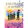 Karate Fun at the Beach - Hardcover