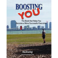 Boosting YOU: The Book that Helps You Become a More Successful Executive - Paperback