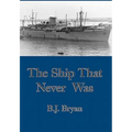 The Ship That Never Was - Hardcover