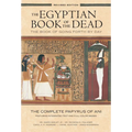 The Egyptian Book of the Dead: The Book of Going Forth by Daythe Complete Papyrus of Ani Featuring Integrated Text and Full-Color Images - Paperback