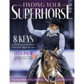 Finding Your Superhorse: 8 Keys to Developing the Horse That's Just Right for You - Paperback
