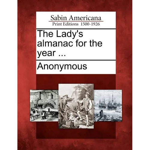 The Lady's almanac for the year ... - Paperback