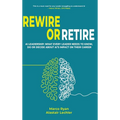 Rewire or Retire - Hardcover