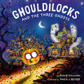 Ghouldilocks and the Three Ghosts - Hardcover