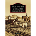 Taos and the Enchanted Circle Byway - Paperback