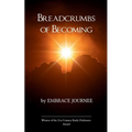 Breadcrumbs of Becoming - Paperback