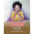 ''Grounded'' at Fort Irwin - Paperback