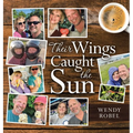 Their Wings Caught the Sun - Hardcover