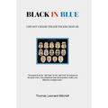 Black in Blue: I Did Not Choose This Job the Job Chose Me - Hardcover
