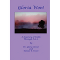Gloria Won! a Journey of Faith Through A. L. S. - Paperback