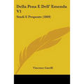 Della Pena E Dell' Emenda V1: Studi E Proposte (1869) - Paperback