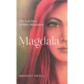 Magdala: The Lost Story of Mary Magdalene - Hardcover