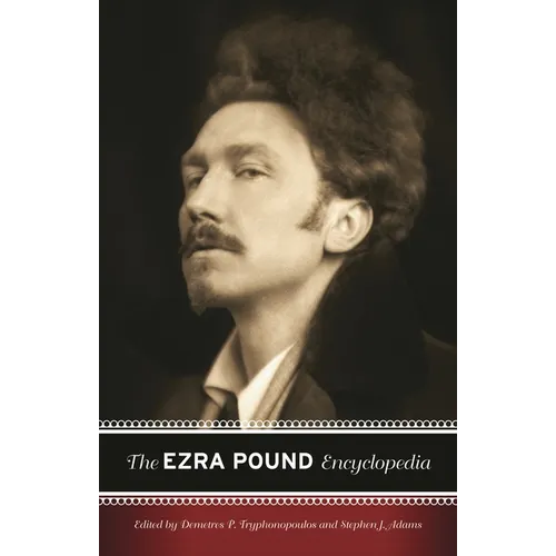 The Ezra Pound Encyclopedia - Hardcover