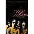 Whores: An Oral Biography of Perry Farrell and Jane's Addiction - Paperback
