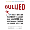 Bullied: What Every Parent, Teacher, and Kid Needs to Know about Ending the Cycle of Fear - Paperback