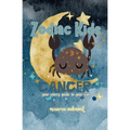 Zodiac Kids Your Starry Guide to Your Sign: Cancer - Paperback