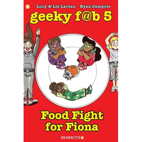 Geeky Fab 5 Vol. 4: Food Fight for Fiona - Paperback