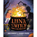 Luna and the Witch Throw a Halloween Party - Hardcover