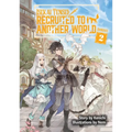 Isekai Tensei: Recruited to Another World: Omnibus 2 (Light Novel) - Paperback