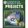 Useful Projects for Hiking Fans - Hardcover