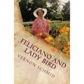 Feliciano and Lady Bird: A Texas Tale - Paperback