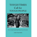 Tough Times Call for Tough People: "How to Navigate Through Tough Turbulent Times of Uncertainty" - Hardcover