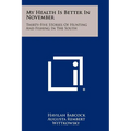 My Health Is Better In November: Thirty-Five Stories Of Hunting And Fishing In The South - Paperback