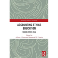 Accounting Ethics Education: Making Ethics Real - Paperback