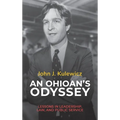 An Ohioan's Odyssey: Lessons in Leadership, Law, and Public Service - Hardcover