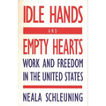 Idle Hands and Empty Hearts: Work and Freedom in the United States - Paperback