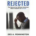Rejected: A Story of an African American Man in Search of Himself - Paperback