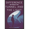 Difference Between The Tunnel And The Light - Paperback