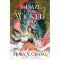 To Gaze Upon Wicked Gods - Paperback