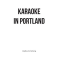 Karaoke in Portland - Hardcover