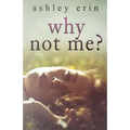 Why Not Me? - Paperback