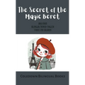 The Secret of the Magic Beret and Other Bilingual French-English Stories for Children - Paperback