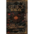Glik's Fables Vol 1: Isle of the Charred Maiden - Paperback