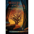 Seekers of the Soul: Seven Psychics and Intuitives Talk about Their Work, and The Lives That Led Them To It - Paperback