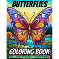Butterflies Coloring Book: 50 Stunning Butterflies Coloring Pages ǀ Large Print - Paperback