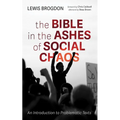 The Bible in the Ashes of Social Chaos: An Introduction to Problematic Texts - Paperback