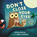 Don't Close Your Eyes: A Silly Bedtime Story - Board Book