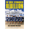 The Great Stewardess Rebellion: How Women Launched a Workplace Revolution at 30,000 Feet - Paperback
