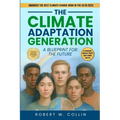 The Climate Adaptation Generation: A Blueprint for the Future - Paperback