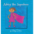 Ashley the Superhero - Hardcover