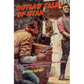 Outlaw Tales of Utah: True Stories Of The Beehive State's Most Infamous Crooks, Culprits, And Cutthroats, Second Edition - Paperback